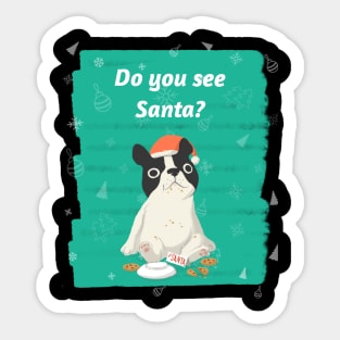 Do You See Santa Funny T-shirt Sticker